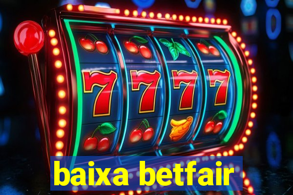 baixa betfair